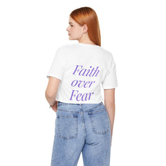 Faith over Fear Unisex Jersey Tee – Inspirational Short Sleeve T-Shirt