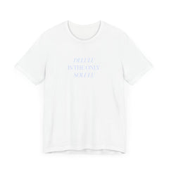 Delulu is the Only Solulu Relaxed Fit Tee