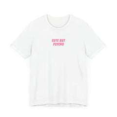 Cute But Psycho Graphic Tee