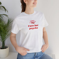Cute But Psycho Graphic Short Sleeve Tee