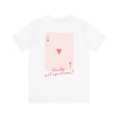 Lucky Girl Syndrome T-Shirt