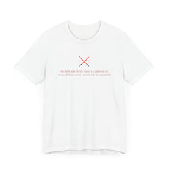 Star Wars Quote Unisex Jersey Tee - Dark Side of the Force