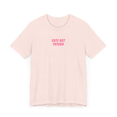 Cute But Psycho Graphic Tee