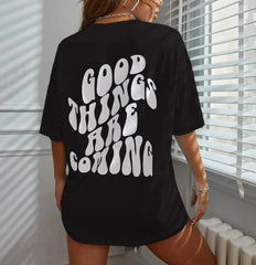 Good Thing Are Coming Printed Women T Shirts - Free From Label