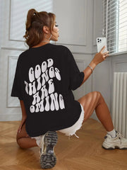 Good Thing Are Coming Printed Women T Shirts