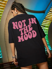 Not In The Mood Letter Print Cotton O-Neck Tshirt