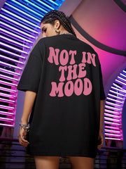 Not In The Mood Letter Print Cotton O-Neck Tshirt